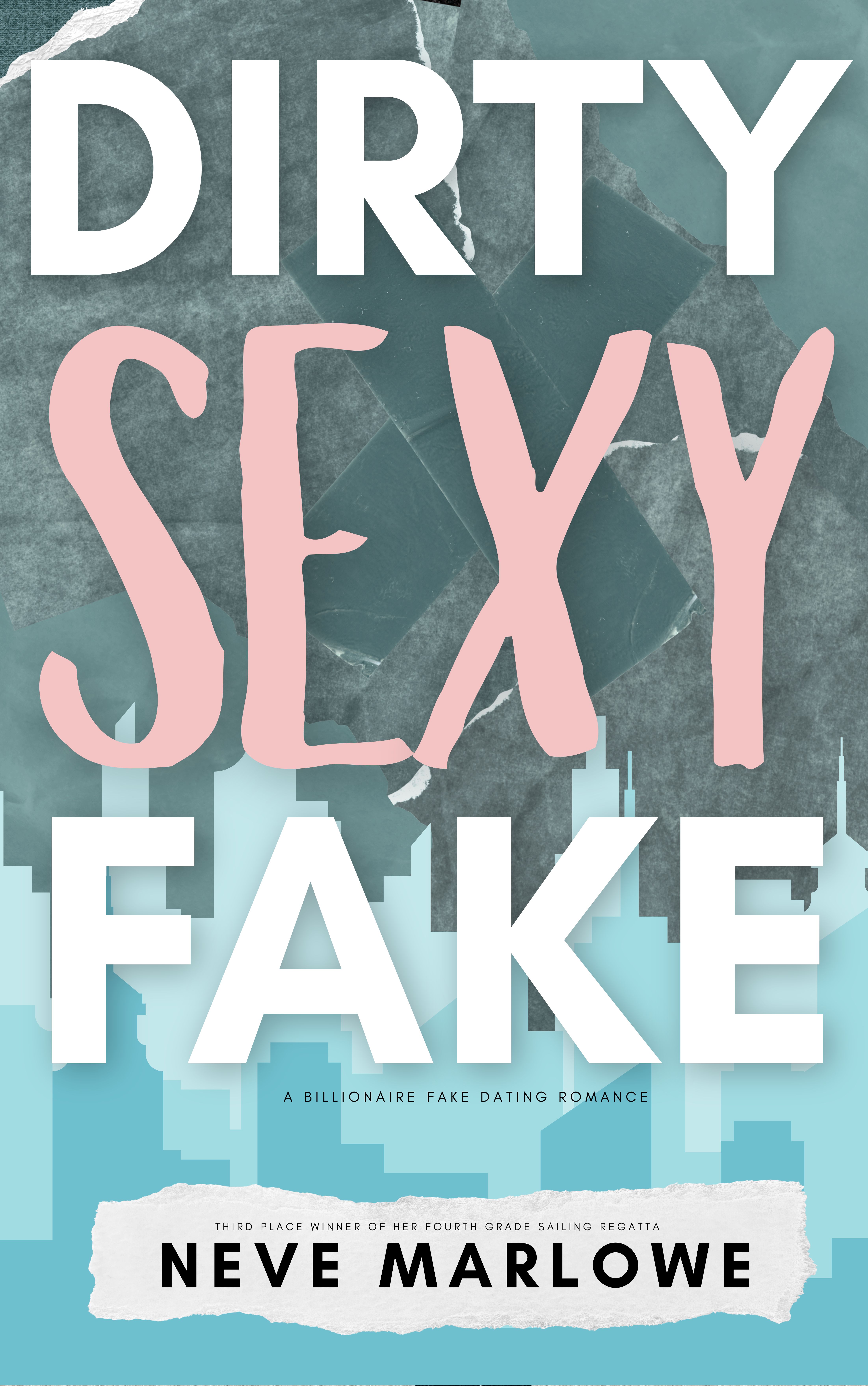 Dirty Sexy Fake by Neve Marlowe
